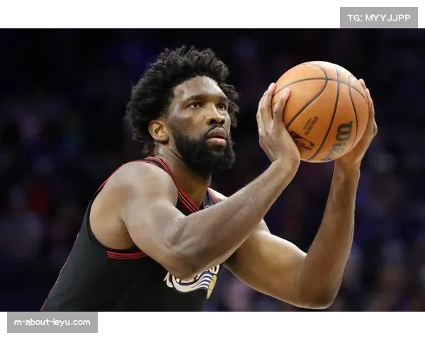 恩比德近五战场均35.2分 中距离跳投成76人进攻利器